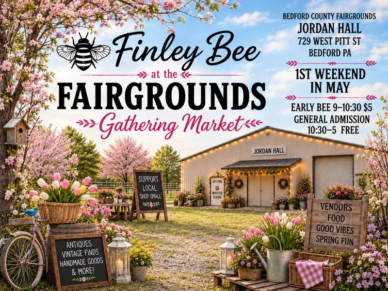 Finley Bee at the Fairgrounds Gathering Market flyer, Jordan Hall, Bedford PA